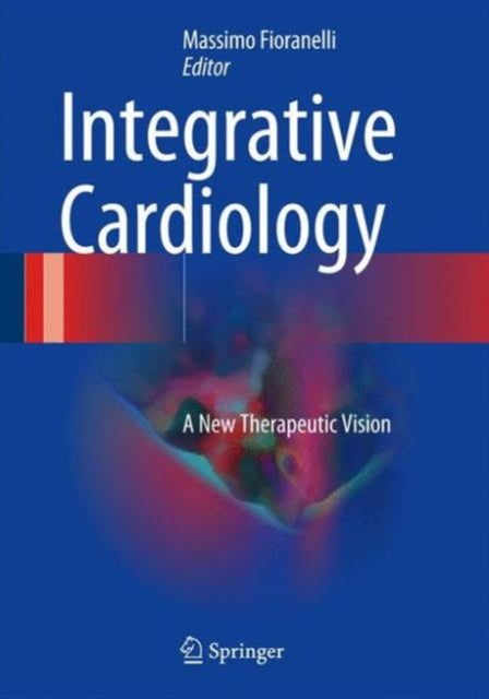 Integrative Cardiology: A New Therapeutic Vision