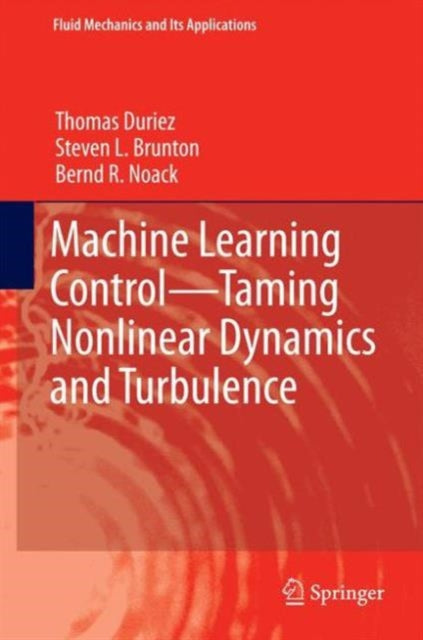 Machine Learning Control – Taming Nonlinear Dynamics and Turbulence