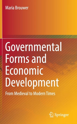 Governmental Forms and Economic Development: From Medieval to Modern Times