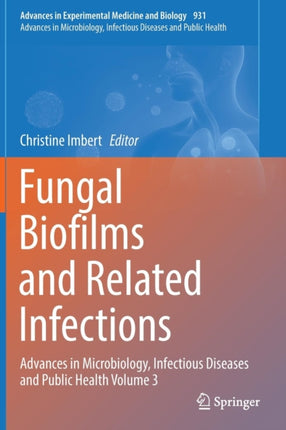 Fungal Biofilms and related infections: Advances