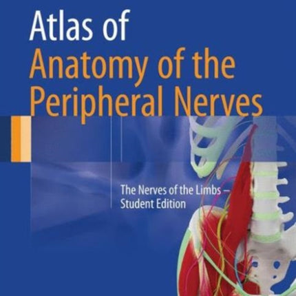 Atlas of Anatomy of the Peripheral Nerves: The