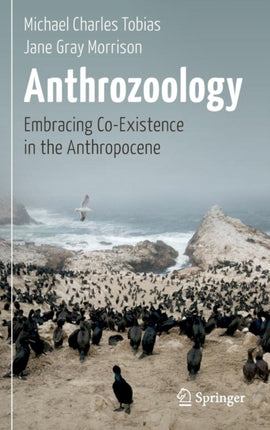Anthrozoology: Embracing Co-Existence in the