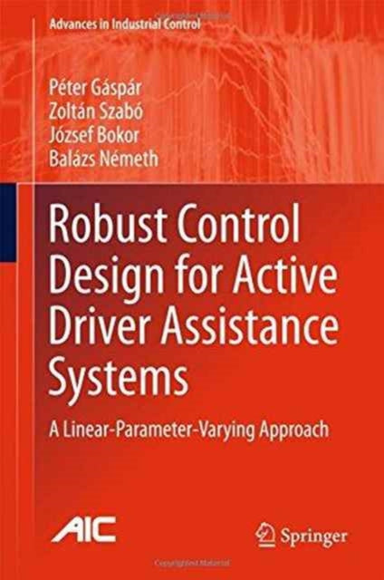 Robust Control Design for Active Driver Assistance Systems: A Linear-Parameter-Varying Approach