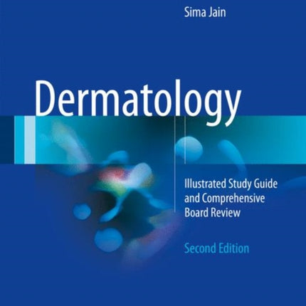 Dermatology: Illustrated Study Guide and Comprehensive Board Review