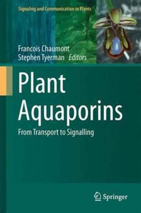 Plant Aquaporins: From Transport to Signaling