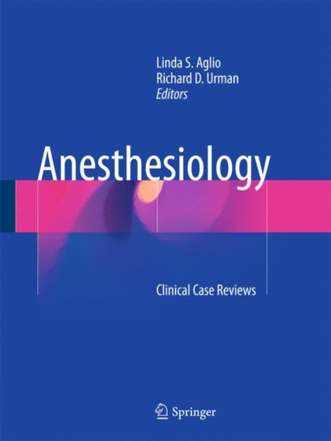 Anesthesiology: Clinical Case Reviews