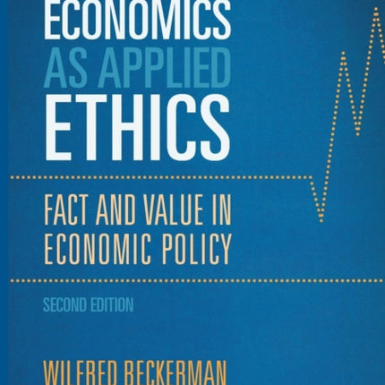 Economics as Applied Ethics: Fact and Value in Economic Policy