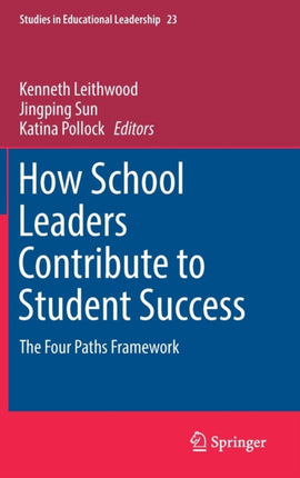 How School Leaders Contribute to Student Success: The Four Paths Framework