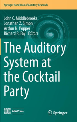 The Auditory System at the Cocktail Party