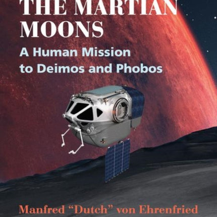 Exploring the Martian Moons: A Human Mission to Deimos and Phobos