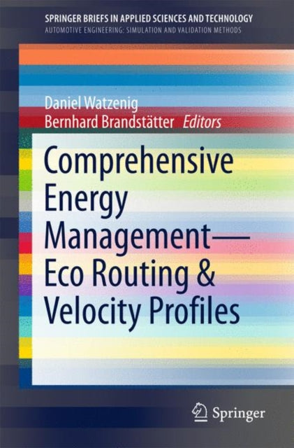 Comprehensive Energy Management – Eco Routing & Velocity Profiles