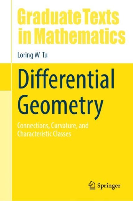 Differential Geometry: Connections, Curvature, and Characteristic Classes