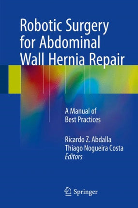 Robotic Surgery for Abdominal Wall Hernia Repair:
