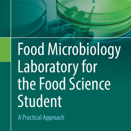 Food Microbiology Laboratory for the Food Science Student