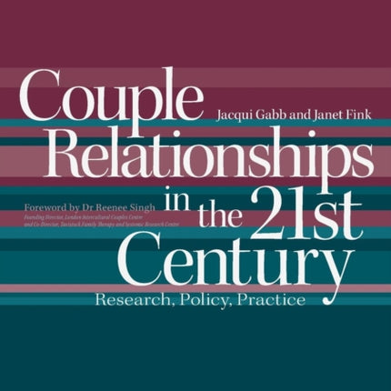 Couple Relationships in the 21st Century: Research, Policy, Practice
