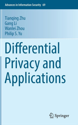 Differential Privacy and Applications