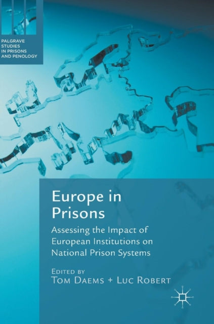 Europe in Prisons: Assessing the Impact of