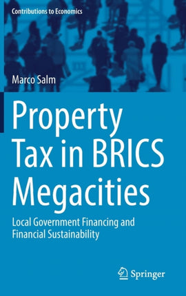 Property Tax in BRICS Megacities: Local Government Financing and Financial Sustainability