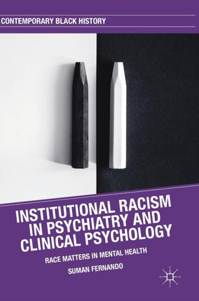 Institutional Racism in Psychiatry and Clinical Psychology: Race Matters in Mental Health