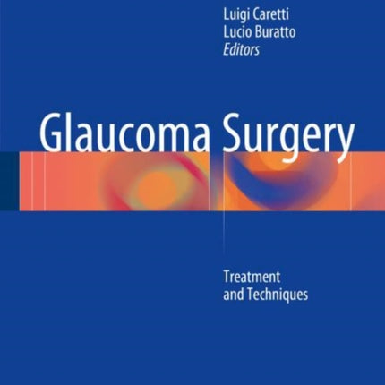 Glaucoma Surgery: Treatment and Techniques