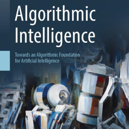 Algorithmic Intelligence: Towards an Algorithmic