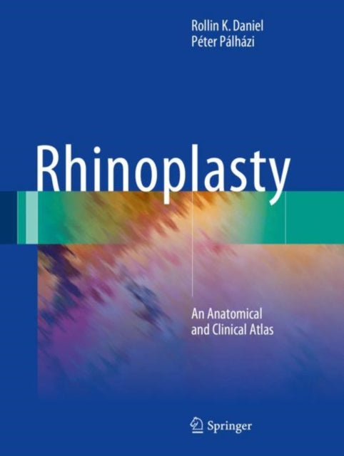 Rhinoplasty: An Anatomical and Clinical Atlas