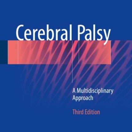 Cerebral Palsy: A Multidisciplinary Approach