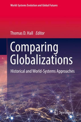 Comparing Globalizations: Historical and World-Systems Approaches