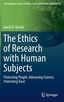 The Ethics of Research with Human Subjects:
