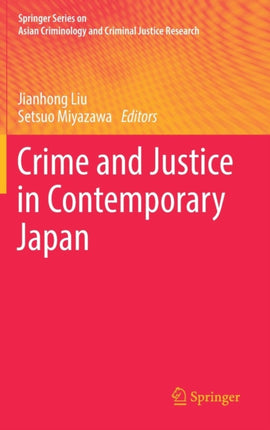 Crime and Justice in Contemporary Japan