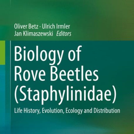Biology of Rove Beetles (Staphylinidae): Life