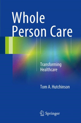 Whole Person Care: Transforming Healthcare