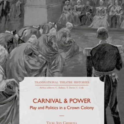 Carnival and Power: Play and Politics in a Crown