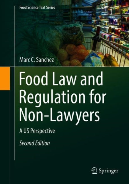 Food Law and Regulation for Non-Lawyers: A US Perspective