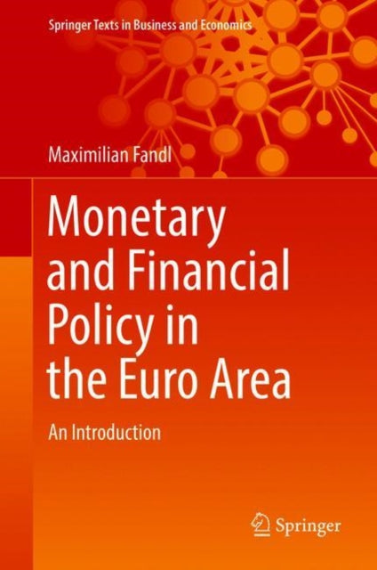 Monetary and Financial Policy in the Euro Area: