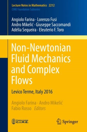 Non-Newtonian Fluid Mechanics and Complex Flows: Levico Terme, Italy 2016