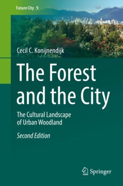 The Forest and the City: The Cultural Landscape of Urban Woodland