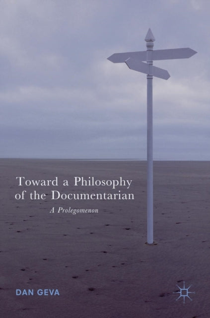 Toward a Philosophy of the Documentarian: A Prolegomenon