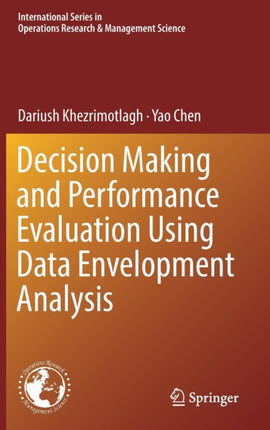 Decision Making and Performance Evaluation Using Data Envelopment Analysis