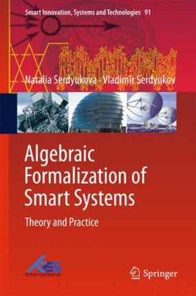 Algebraic Formalization of Smart Systems: Theory and Practice