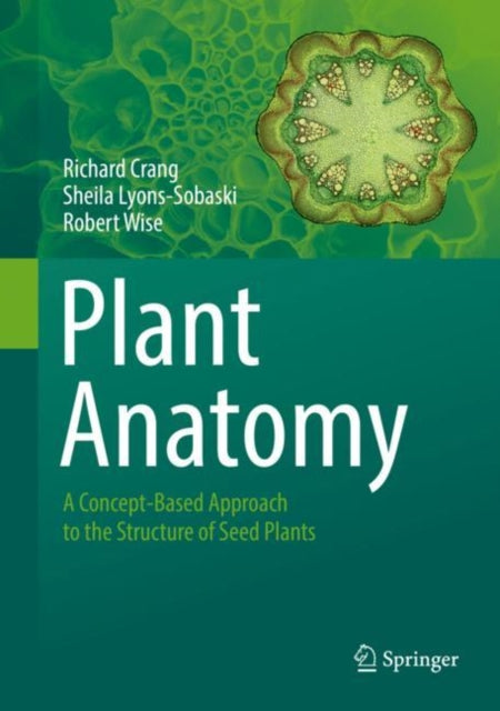 Plant Anatomy: A Concept-Based Approach to the Structure of Seed Plants