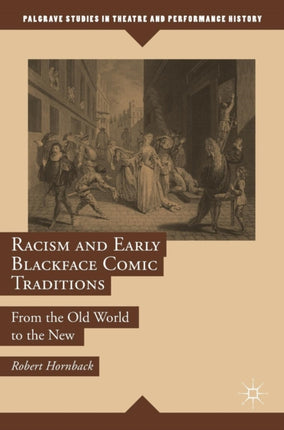 Racism and Early Blackface Comic Traditions: From