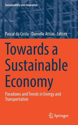 Towards a Sustainable Economy: Paradoxes and Trends in Energy and Transportation