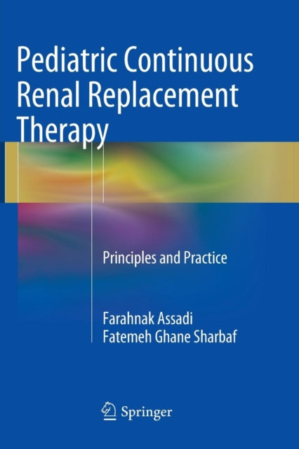 Pediatric Continuous Renal Replacement Therapy: Principles and Practice