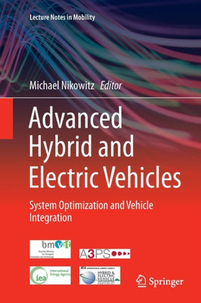 Advanced Hybrid and Electric Vehicles: System Optimization and Vehicle Integration