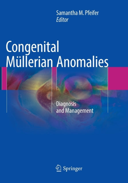 Congenital Müllerian Anomalies: Diagnosis and Management