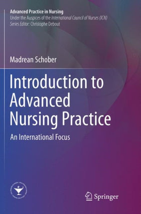 Introduction to Advanced Nursing Practice: An International Focus