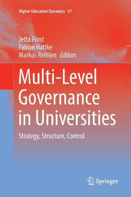 Multi-Level Governance in Universities: Strategy, Structure, Control