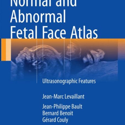 Normal and Abnormal Fetal Face Atlas: Ultrasonographic Features