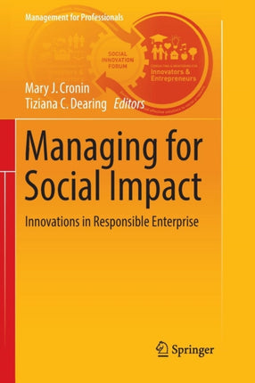 Managing for Social Impact: Innovations in Responsible Enterprise